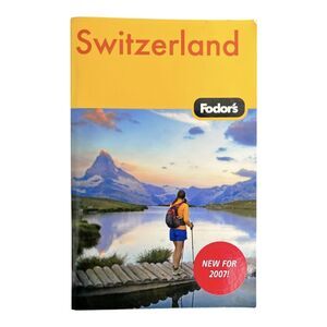 Fodor's Switzerland, 44th Edition Inc. Staff Fodor's Travel